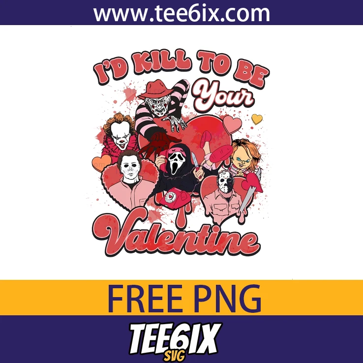 I'd kill to be your valentine Png