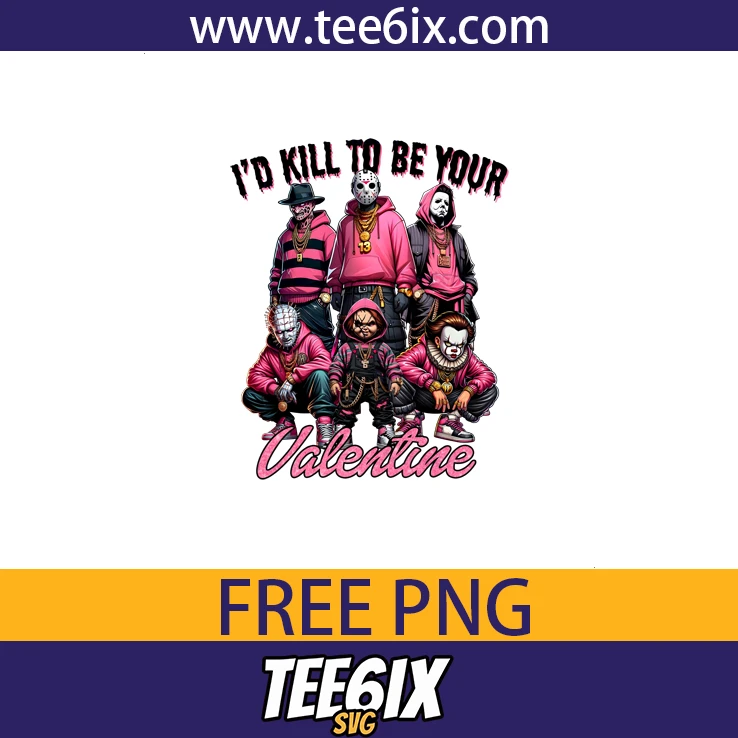 I'd kill to be your valentine Png