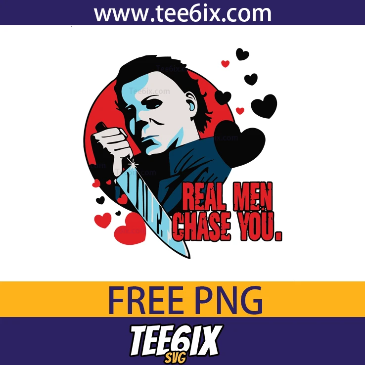 Real men chase you. Png