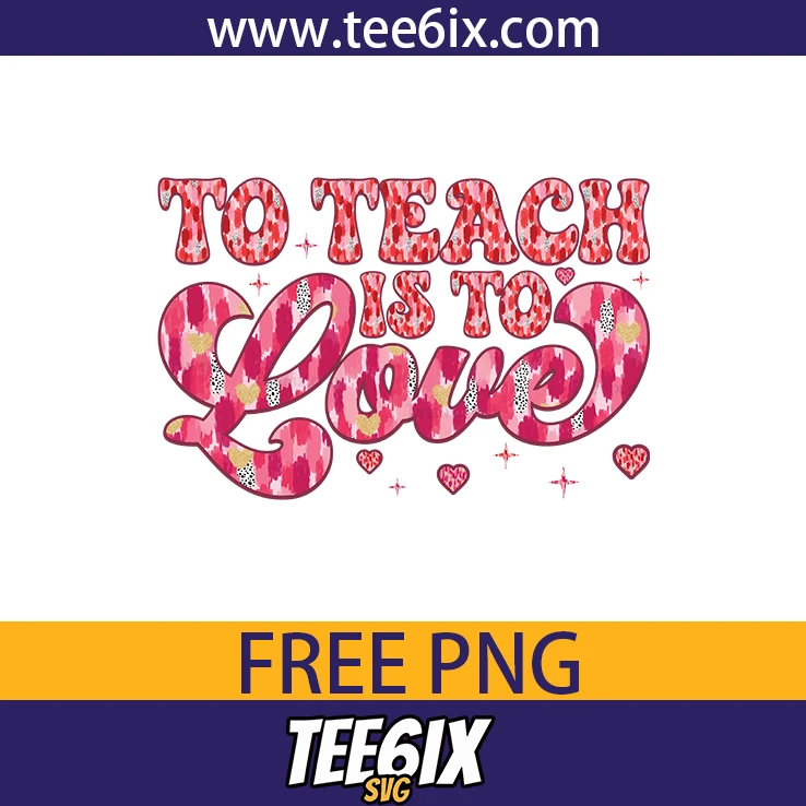 <p>  Spark inspiration with our vibrant “To teach is to love” design!  </p>
