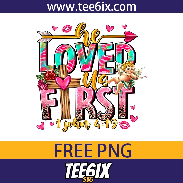 He loved us first 1 john 4:19