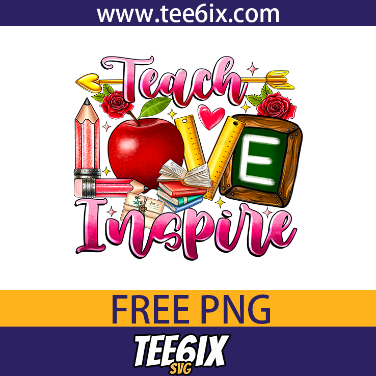 , Teach love inspire Png Free PNG