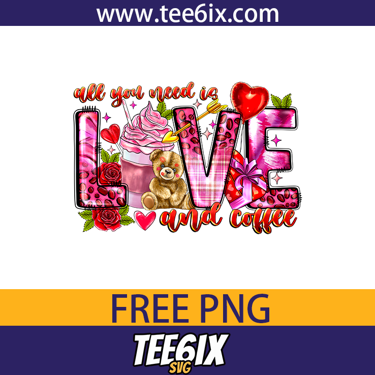 , All you need is love and coffee Png Free PNG