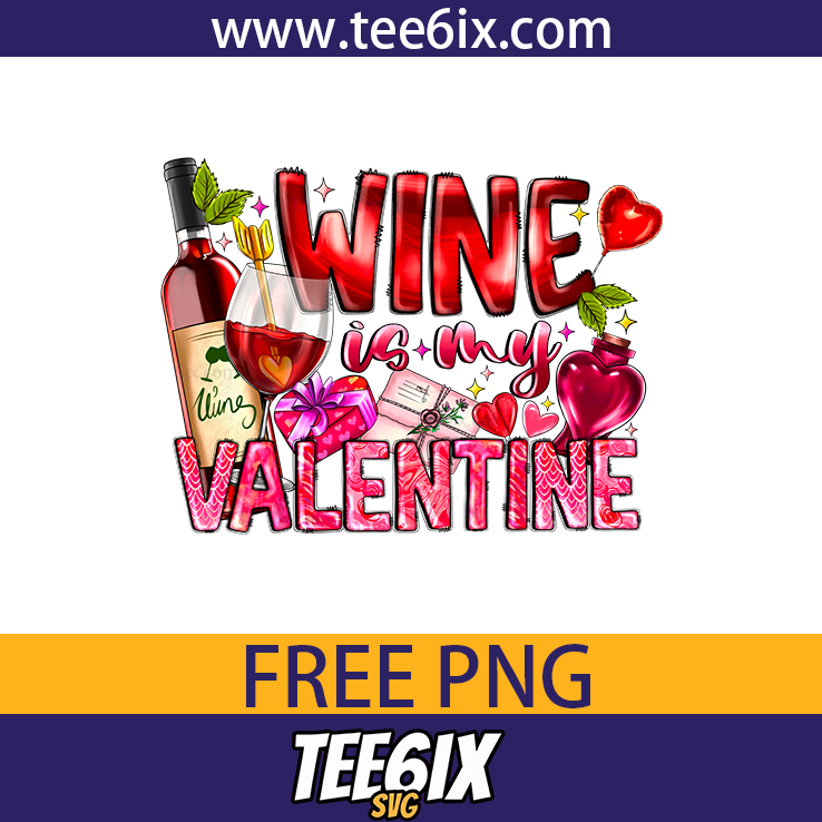 Wine is my valentine Png Free PNG