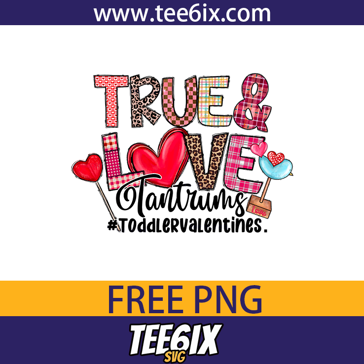 , True & love tantrums #toddlervalentines Png Free PNG