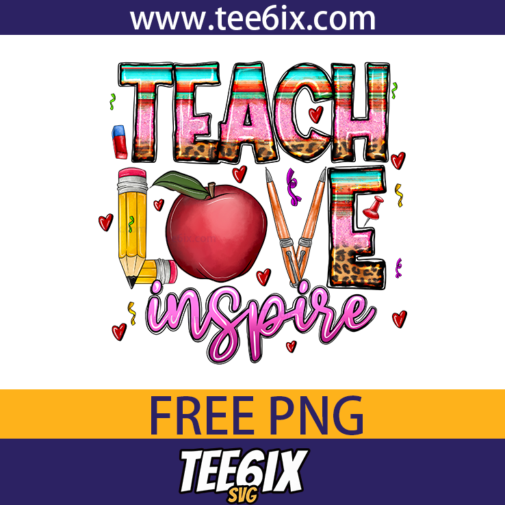 , Teach love inspire Png Free PNG