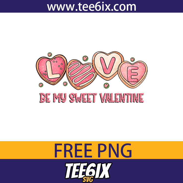 , Be my sweet valentine Png Free PNG