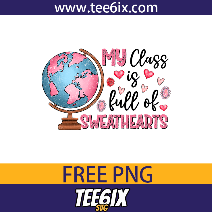 , My class is full of sweathearts Png Free PNG