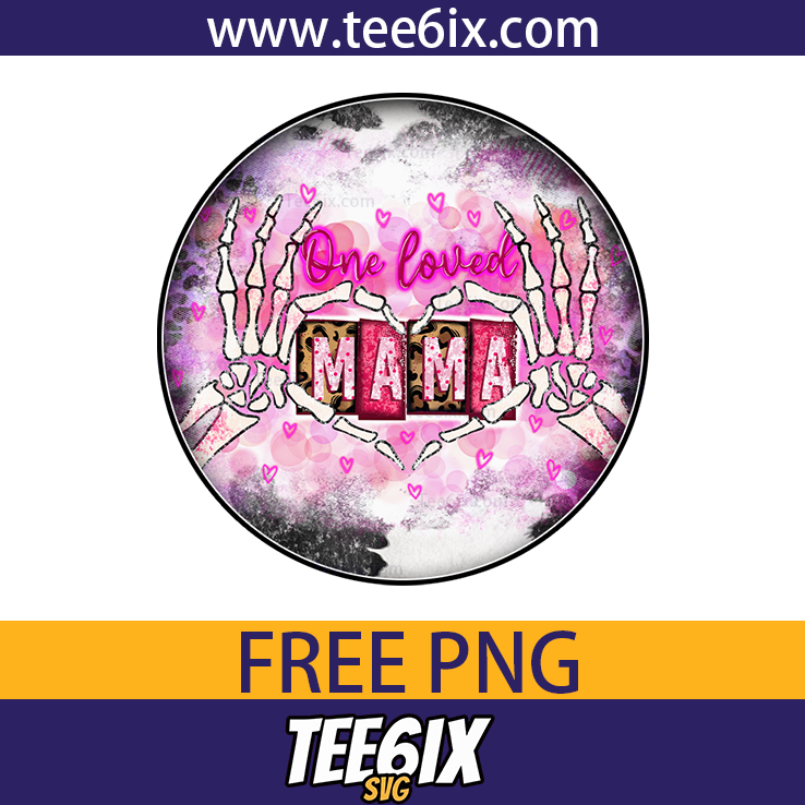 , One loved mama Png Free PNG