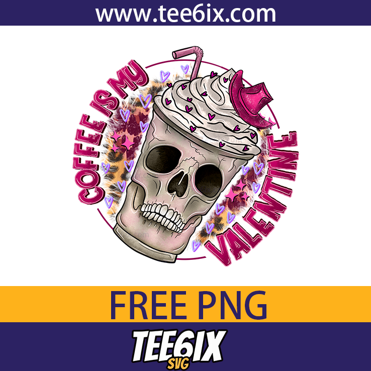 , Coffee is my valentine Png Free PNG