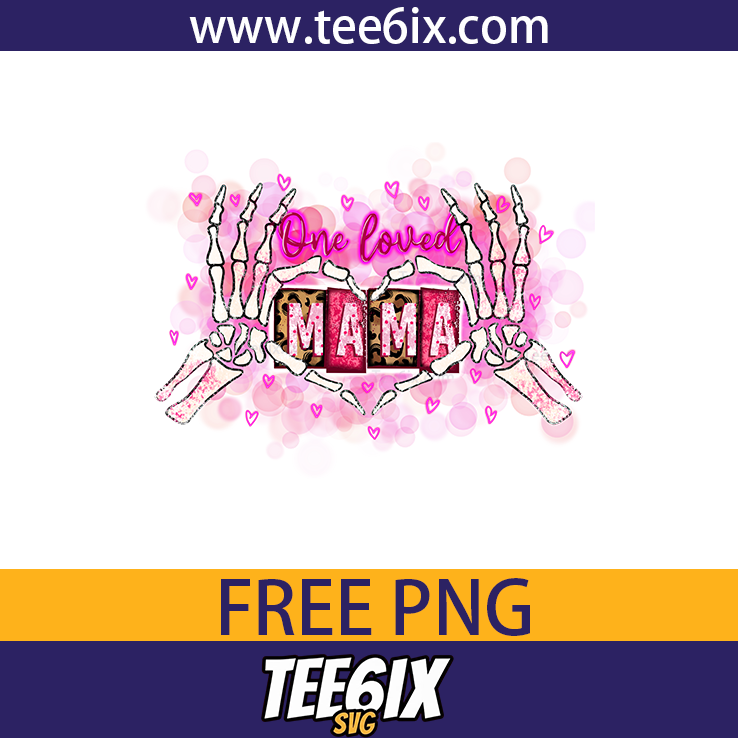, One loved mama Png Free PNG
